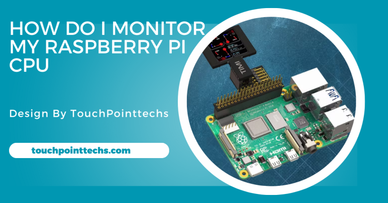 How Do I Monitor My Raspberry Pi Cpu