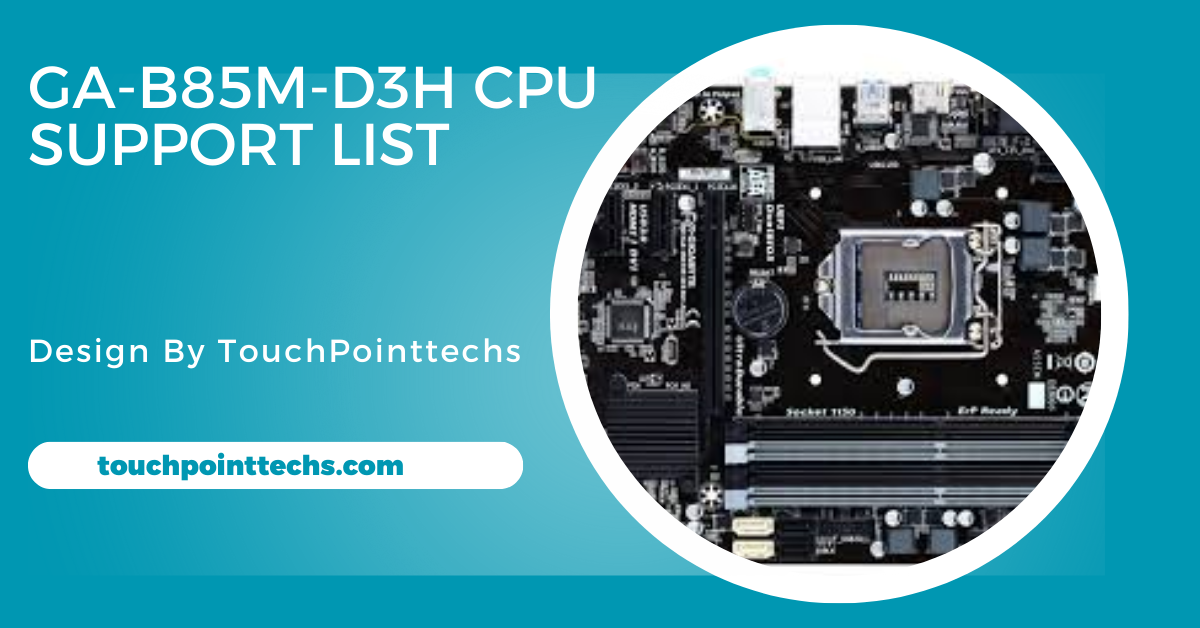 Ga-B85m-D3h Cpu Support List