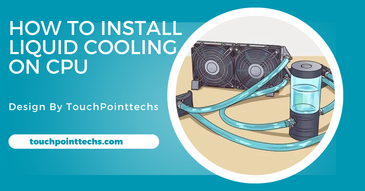 How To Install Liquid Cooling On Cpu