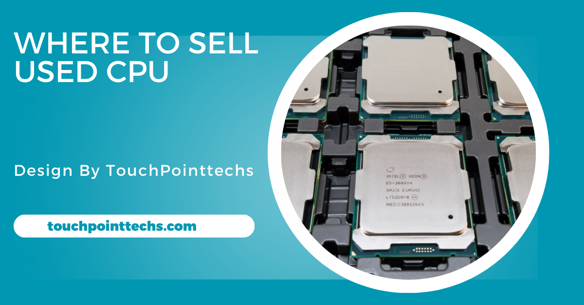 Where To Sell Used Cpu